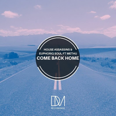 House Assassins SA & Euphoriq Soul – Come Back Home ft. Methu