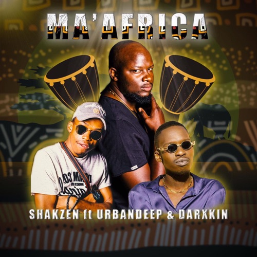 Shakzen - Ma'Africa ft. Urban Deep & Darxkin