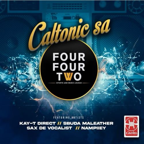 Caltonic SA – 442 ft. Kay-T Direct, Sbuda Maleather, Nampiiey & Sax De Vocalist