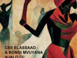 Cee ElAssaad & Bongi Mvuyana – Njalo EP