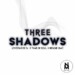 Lovestar De DJ, Thab De Soul & Reggie OMC – Three Shadows