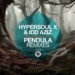 HyperSOUL-X & Idd Aziz – Pendula (Demented Soul Imp5 Afro Mix)