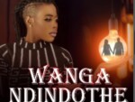 NADIAVOCAL – ‎Wanga Ndindothe ft. Ck The Dj & Lee SA Beatz