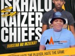 Bobstar no Mzeekay – Iskhalo Se Kaizer Chiefs