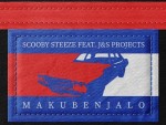 Scooby Steeze – Makubenjalo Ft. J&S Projects