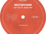 beatsbyhand – Say Yes Ft. Rona Ray